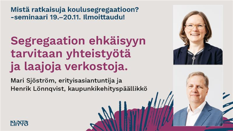 Segregaation ehkäisyyn tarvitaan yhteistyötä ja laajoja verkostoja.