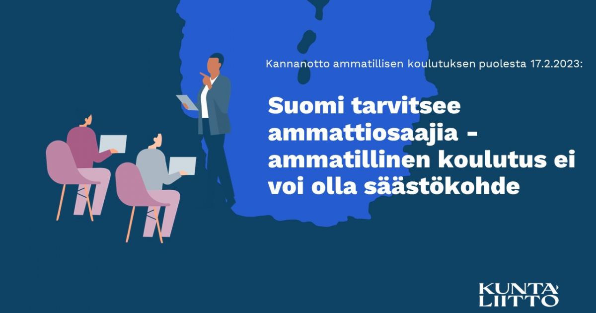 Suomi tarvitsee ammattiosaajia - ammatillinen koulutus ei voi olla  säästökohde 